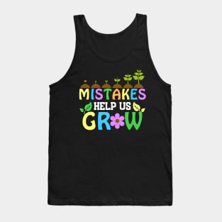 Mistakes Help us Grow Tank Top